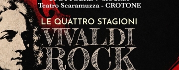 Le 4 Stagioni VIVALDI ROCK - Crotone